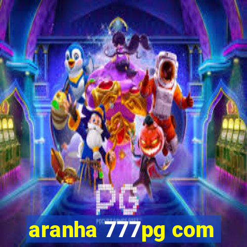 aranha 777pg com